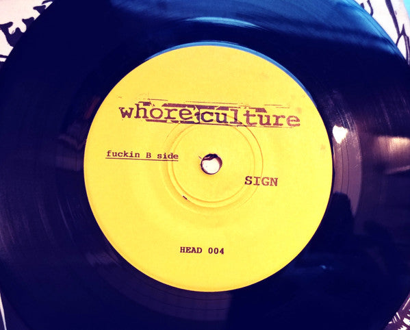 Whoreculture : Fuckin A Right (7")