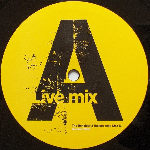 The Beholder & Balistic Feat. Max E.* : Decibel 2003 (12")