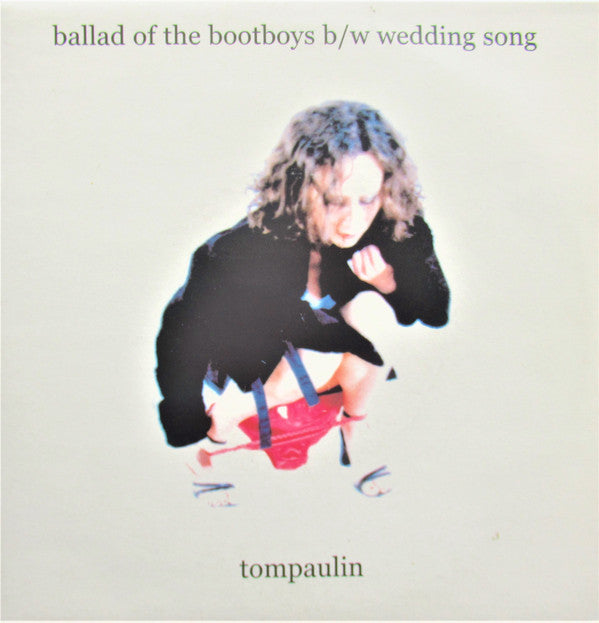 Tompaulin : Ballad Of The Bootboys (7")