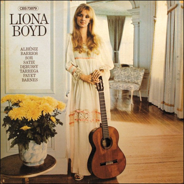 Liona Boyd - Isaac Albéniz • Agustín Barrios Mangoré • Fernando Sor • Erik Satie • Claude Debussy • Francisco Tárrega • Carlos Payet • Milton Barnes : Liona Boyd Spielt Gitarrenwerke (LP, Album)