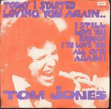 Tom Jones : Today I Started Loving You Again (7")