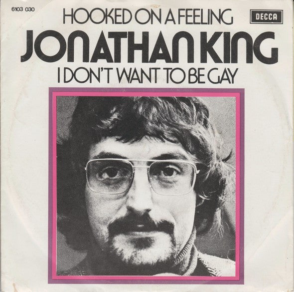 Jonathan King : Hooked On A Feeling (7", Mono, Pap)