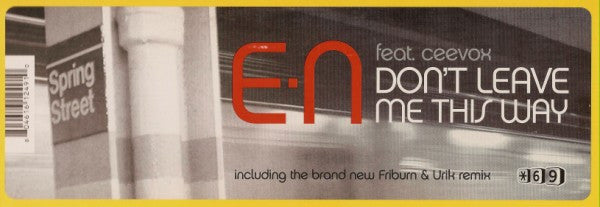 E-N Feat. Ceevox : Don't Leave Me This Way (12")