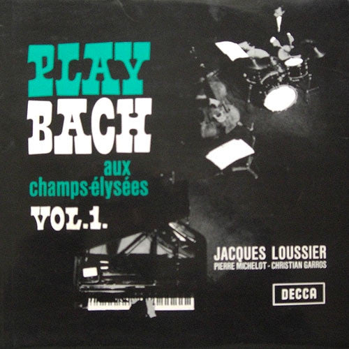Jacques Loussier / Christian Garros / Pierre Michelot : Play Bach Aux Champs-Élysées Vol. 1 (LP, Album)