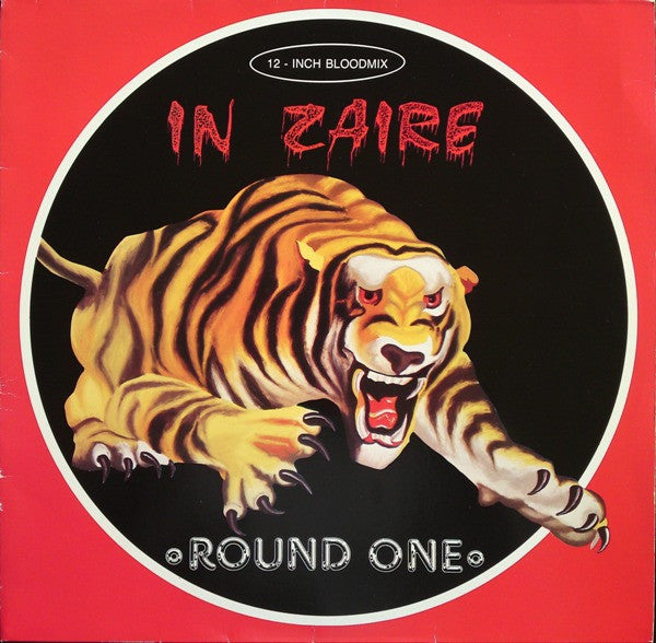Round One (2) : In Zaire (12 - Inch Bloodmix) (12")