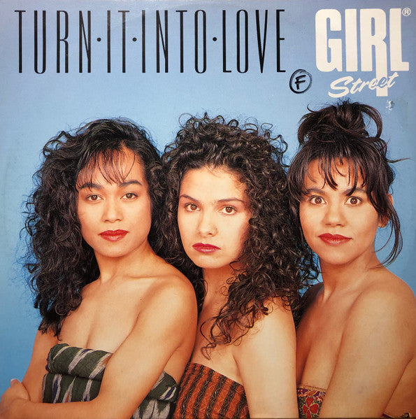 Girlstreet : Turn It Into Love (12", Maxi)