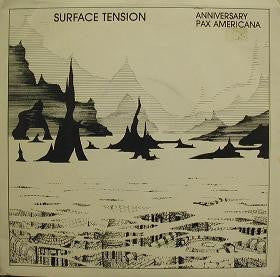 Surface Tension (2) : Anniversary / Pax Americana (7")