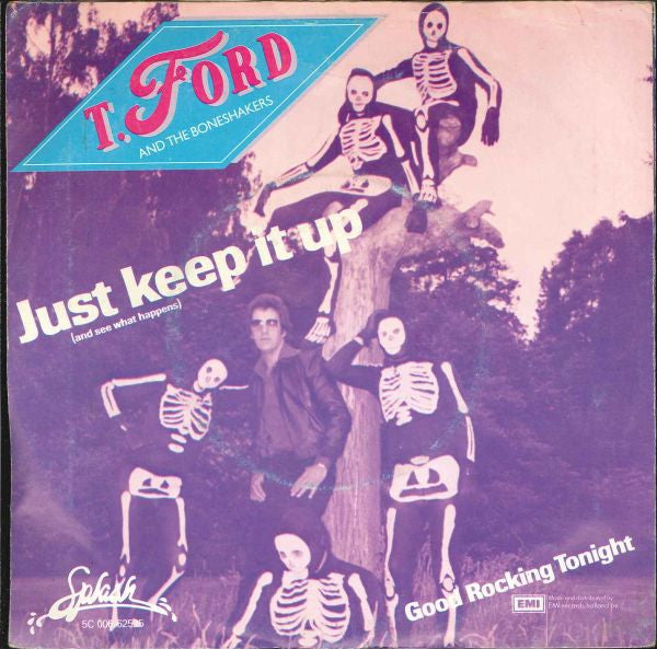 T-Ford And The Boneshakers : Just Keep It Up (And See What Happens) (7")