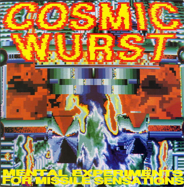 Cosmic Wurst : Mental Experiments For Missile Sensations (LP, Album)