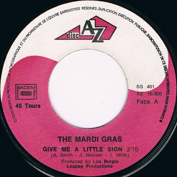 Mardi Gras : Give Me A Little Sign / Paris Sunshine (7", Single)