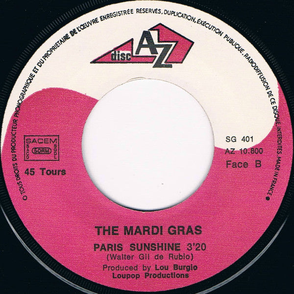 Mardi Gras : Give Me A Little Sign / Paris Sunshine (7", Single)