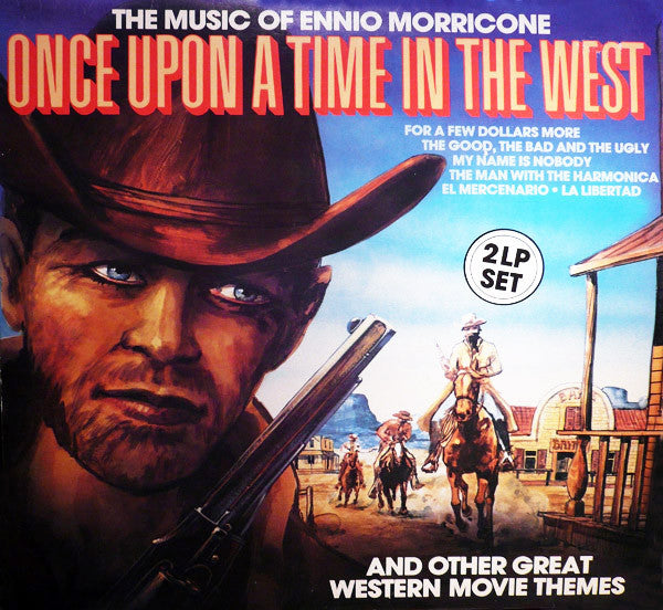 The Eddy Starr Orchestra & Singers : Once Upon A Time In The West (The Music Of Ennio Morricone, And Other Great Western Movie Themes) (2xLP, Comp, Gat)
