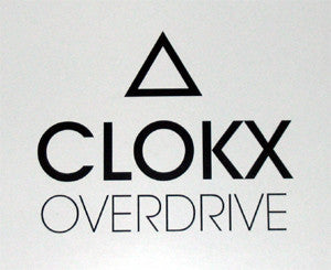 Clokx : Overdrive (12")