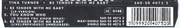 Tina Turner : Be Tender With Me Baby (CD, Maxi)