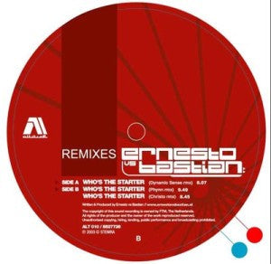 Ernesto Vs. Bastian : Who's The Starter (Remixes) (12")