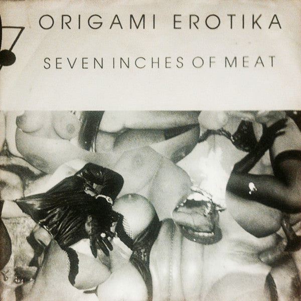 The Gerogerigegege / Origami Erotika : Seven Inches Of Meat (7", Ltd)
