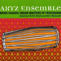 Axyz Ensemble : Nandi Dasaru: Indian Masters Of Percussion (CD, Album)