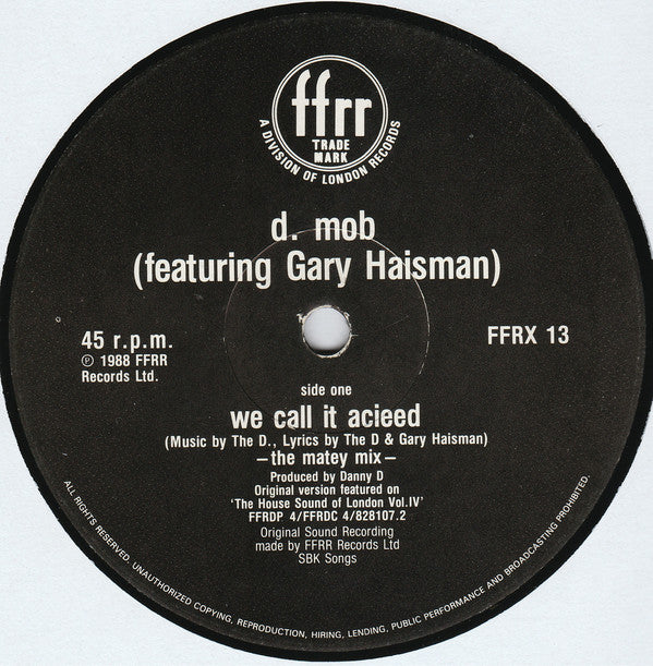 D-Mob* Featuring Gary Haisman : We Call It Acieeed (12")