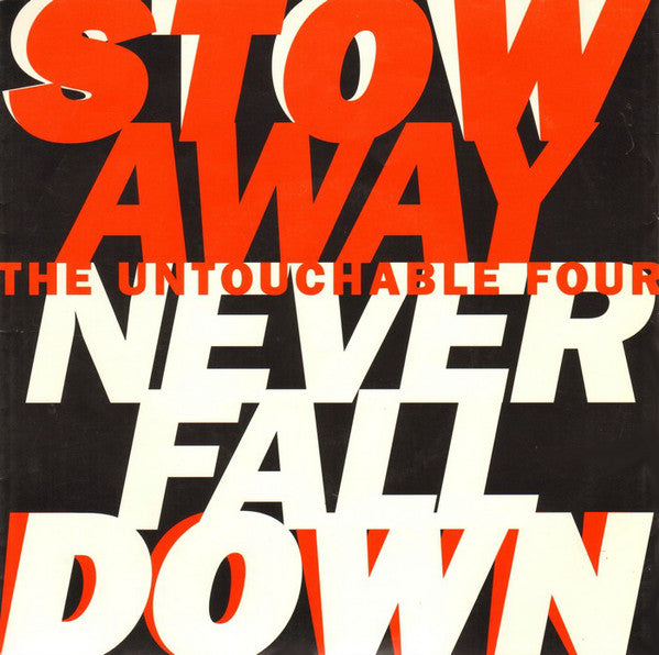 The Untouchable Four : Never Fall Down / Stowaway (7", Single)