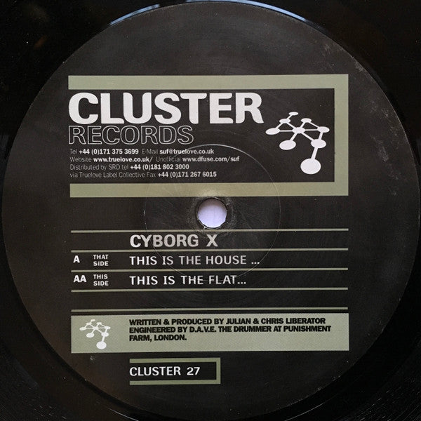 Cyborg X : This Is The House... / This Is The Flat... (12")