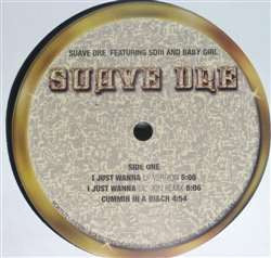 Suavé Dré Feat. SD III & Baby Girl : I Just Wanna (12", Promo)