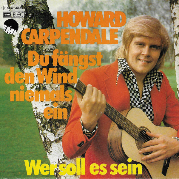 Howard Carpendale : Du Fängst Den Wind Niemals Ein (7", Single)
