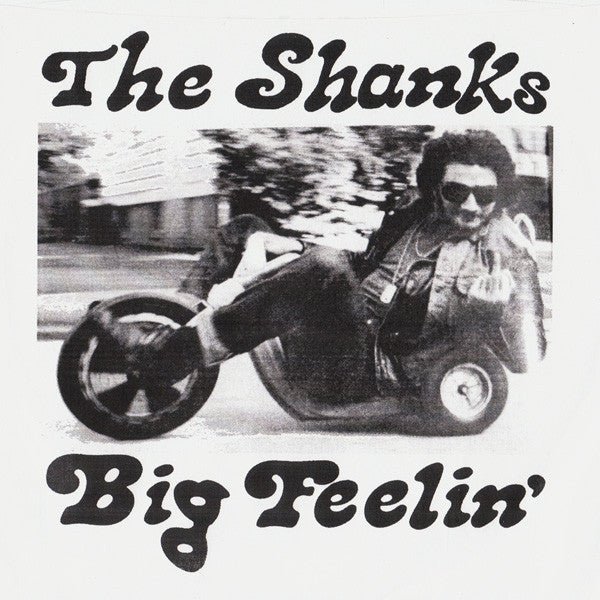 The Shanks : Big Feelin' (7", S/Sided, Single)