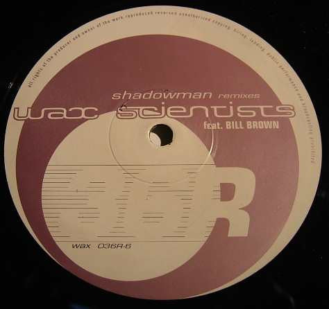 Wax Scientists Feat. Bill Brown : Shadowman Remixes (12")