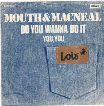 Mouth & MacNeal : Do You Wanna Do It (7", Single)