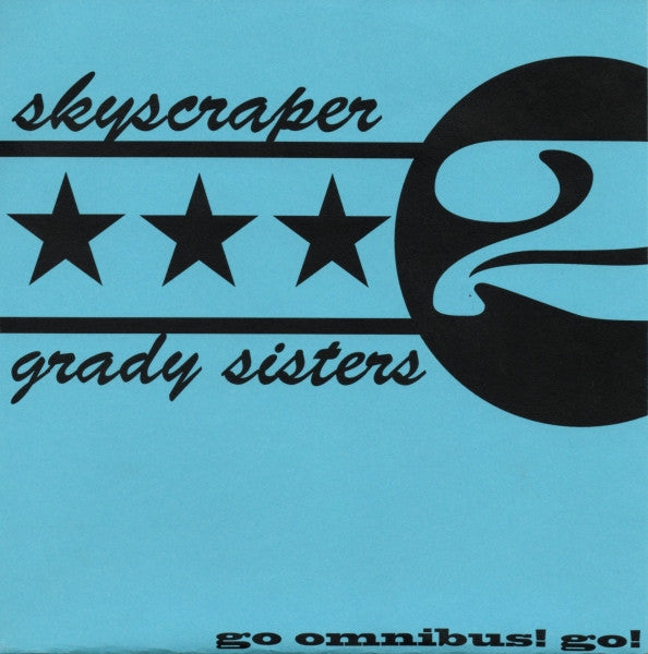 Skyscraper (4) / Grady Sisters : Skyscraper / Grady Sisters (7")