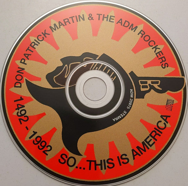 Don Patrick Martin & The ADM Rockers : 1492 1992 So...This Is America (CD, Album)