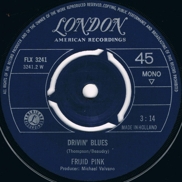 Frijid Pink : House Of The Rising Sun / Drivin' Blues (7", Single, Mono)