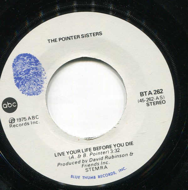 Pointer Sisters : Live Your Life Before You Die (7", Single)