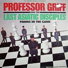 Professor Griff And The Last Asiatic Disciples : Pawns In The Game (12")