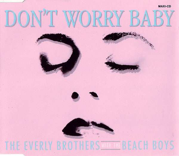 Everly Brothers With The Beach Boys : Don't Worry Baby (CD, Maxi)