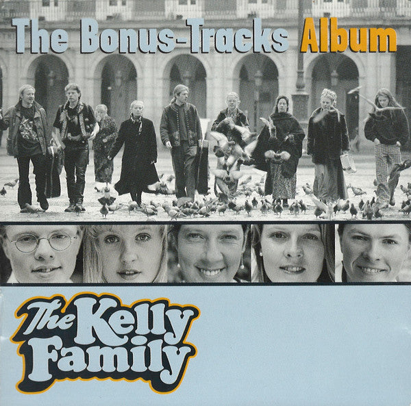 The Kelly Family : The Bonus-Tracks Album (CD, Comp)