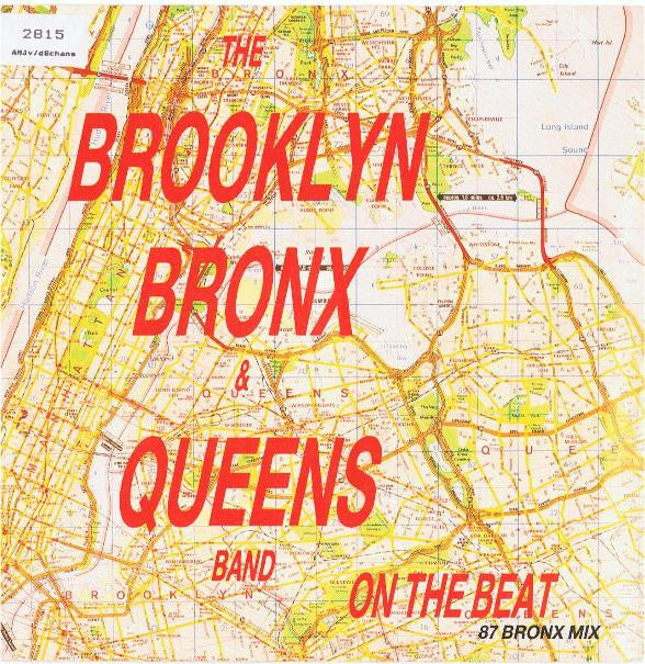 The Brooklyn, Bronx & Queens Band : On The Beat (87 Bronx Mix) (7")