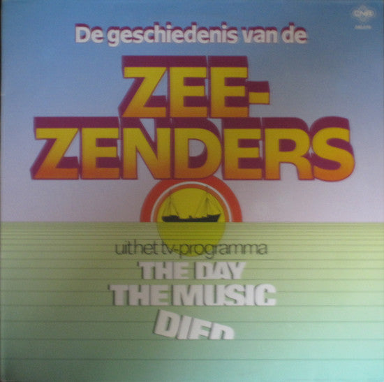No Artist : De Geschiedenis Van De Zee-Zenders (LP, Comp)