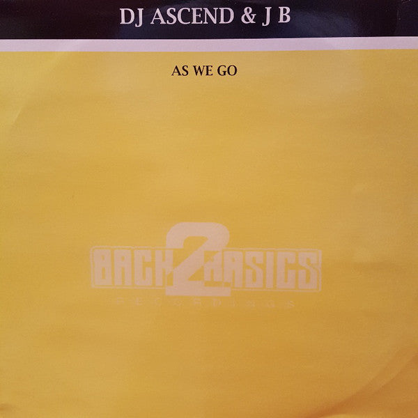 DJ Ascend & J.B* : As We Go / Ladies & Gentlemen (12")