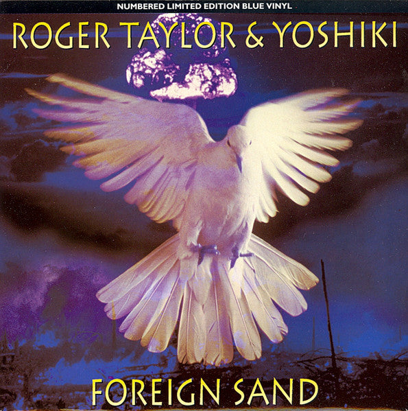 Roger Taylor & Yoshiki : Foreign Sand (7", Single, Ltd, Num, Blu)