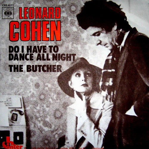 Leonard Cohen : Do I Have To Dance All Night / The Butcher (7", Single)