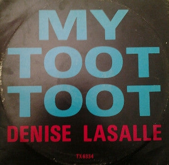 Denise Lasalle* : My Toot Toot (12")