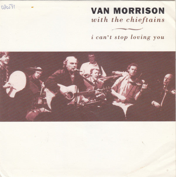 Van Morrison With The Chieftains : I Can't Stop Loving You (7", Single)
