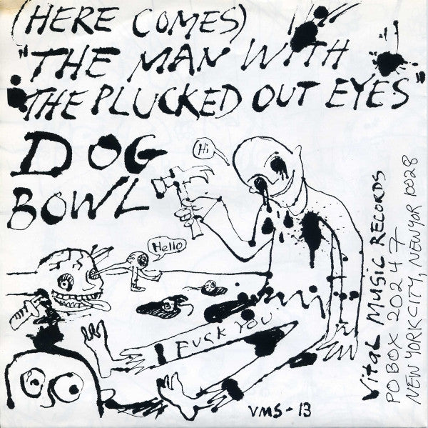 Dogbowl : I Am Drunk Every Night Because Of The Blue Fur Bosom Girl (7", Single, Pur)
