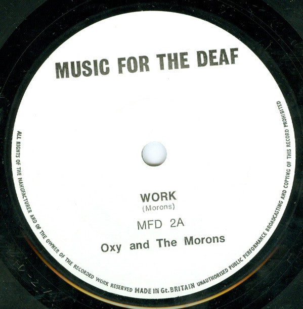 Oxy And The Morons : Work (7")