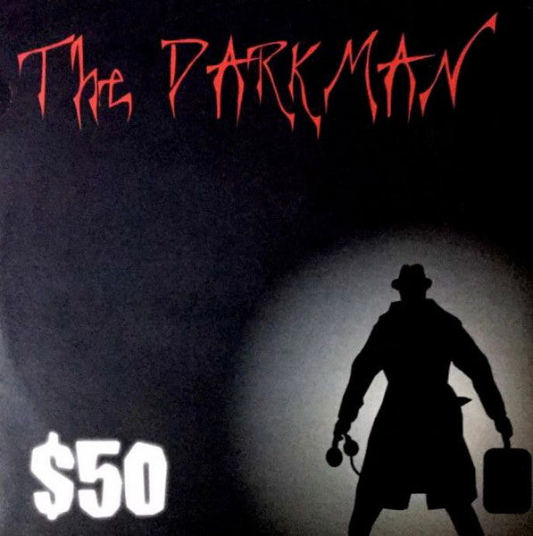 The Darkman (2) : $50 (12")