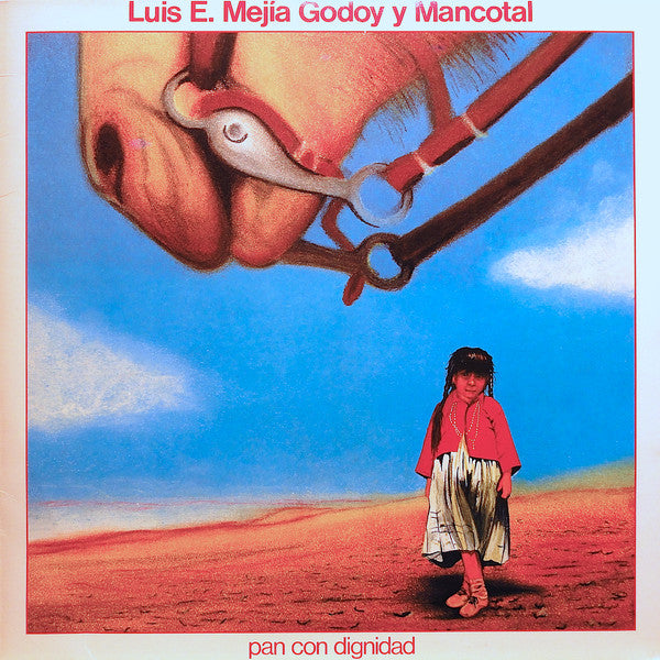 Luis E. Mejia Godoy* Y Mancotal : Pan Con Dignidad (LP)