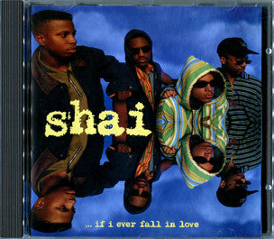 Shai (3) : ...If I Ever Fall In Love (CD, Album)