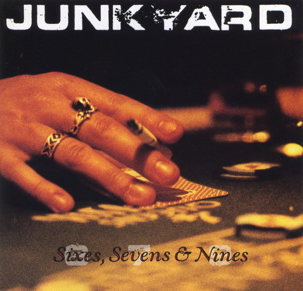 Junkyard (3) : Sixes, Sevens & Nines (CD, Album)