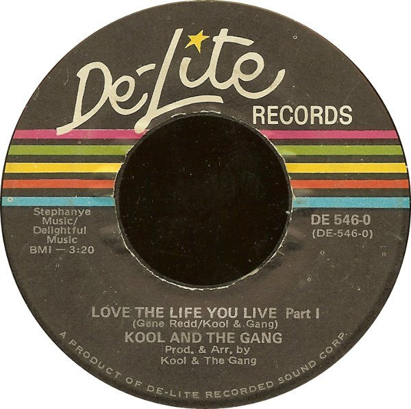 Kool And The Gang* : Love The Life You Live (7")